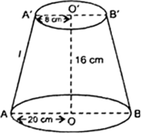 
Let l be the slant height of the frustum. We have r = 8 cm,R = 20 cm 