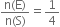 fraction numerator straight n left parenthesis straight E right parenthesis over denominator straight n left parenthesis straight S right parenthesis end fraction equals 1 fourth