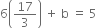 6 open parentheses 17 over 3 close parentheses space plus space straight b space equals space 5