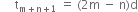 space space space space space straight t subscript straight m plus straight n plus 1 end subscript space equals space left parenthesis 2 straight m space minus space straight n right parenthesis straight d