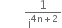 space space space space space space space space 1 over straight i to the power of 4 straight n plus 2 end exponent