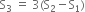 straight S subscript 3 space equals space 3 left parenthesis straight S subscript 2 minus straight S subscript 1 right parenthesis