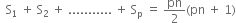 space space straight S subscript 1 space plus space straight S subscript 2 space plus space........... space plus space straight S subscript straight p space equals space pn over 2 left parenthesis pn space plus space 1 right parenthesis