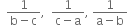 space space fraction numerator 1 over denominator straight b minus straight c end fraction comma space space fraction numerator 1 over denominator straight c minus straight a end fraction comma space fraction numerator 1 over denominator straight a minus straight b end fraction