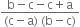 fraction numerator straight b minus straight c minus straight c plus straight a over denominator left parenthesis straight c minus straight a right parenthesis space left parenthesis straight b minus straight c right parenthesis end fraction