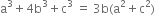 straight a cubed plus 4 straight b cubed plus straight c cubed space equals space 3 straight b left parenthesis straight a squared plus straight c squared right parenthesis