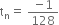 straight t subscript straight n equals space fraction numerator negative 1 over denominator 128 end fraction