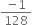 fraction numerator negative 1 over denominator 128 end fraction