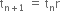 straight t subscript straight n plus 1 end subscript space equals space straight t subscript straight n straight r