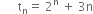 space space space space space space straight t subscript straight n equals space 2 to the power of straight n space plus space 3 straight n