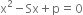 straight x squared minus Sx plus straight p equals 0