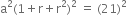 straight a squared left parenthesis 1 plus straight r plus straight r squared right parenthesis squared space equals space left parenthesis 21 right parenthesis squared