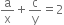 straight a over straight x plus straight c over straight y equals 2