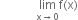 space space space space space space space space space space space space limit as straight x rightwards arrow 0 of straight f left parenthesis straight x right parenthesis