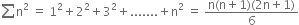 sum straight n squared space equals space 1 squared plus 2 squared plus 3 squared plus....... plus straight n squared space equals space fraction numerator straight n left parenthesis straight n plus 1 right parenthesis left parenthesis 2 straight n plus 1 right parenthesis over denominator 6 end fraction