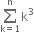 sum from straight k equals 1 to straight n of straight k cubed