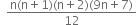 space space fraction numerator straight n left parenthesis straight n plus 1 right parenthesis left parenthesis straight n plus 2 right parenthesis left parenthesis 9 straight n plus 7 right parenthesis over denominator 12 end fraction