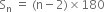 straight S subscript straight n space equals space left parenthesis straight n minus 2 right parenthesis cross times 180