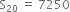 straight S subscript 20 space equals space 7250