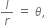 l over r space equals space theta comma