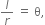 l over r space equals space straight theta comma