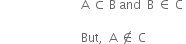 space space space space space space space space space space space space space space space space space space space space space space space space space space space straight A space subset of space straight B space and space space straight B space element of space straight C space

space space space space space space space space space space space space space space space space space space space space space space space space space space space But comma space space straight A space not an element of space straight C