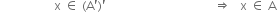 space space space space space space space space space space space space space space space space space space straight x space element of space left parenthesis straight A apostrophe right parenthesis apostrophe space space space space space space space space space space space space space space space space space space space space space space space space space space space space space space space space space space space space rightwards double arrow space space space straight x space element of space straight A