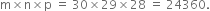 straight m cross times straight n cross times straight p space equals space 30 cross times 29 cross times 28 space equals space 24360.