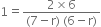 1 equals fraction numerator 2 cross times 6 over denominator left parenthesis 7 minus straight r right parenthesis space left parenthesis 6 minus straight r right parenthesis end fraction