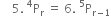 space space space space 5. space straight P presuperscript 4 subscript straight r space equals space 6. space straight P presuperscript 5 subscript straight r minus 1 end subscript