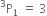 straight P presuperscript 3 subscript 1 space equals space 3