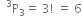 space space straight P presuperscript 3 subscript 3 equals space 3 factorial space equals space 6