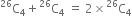 straight C presuperscript 26 subscript 4 plus straight C presuperscript 26 subscript 4 space equals space 2 cross times straight C presuperscript 26 subscript 4