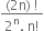 fraction numerator left parenthesis 2 straight n right parenthesis space factorial over denominator 2 to the power of straight n. space straight n factorial end fraction