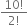 fraction numerator 10 factorial over denominator 2 factorial end fraction