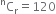 straight C presuperscript straight n subscript straight r equals 120