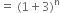 equals space left parenthesis 1 plus 3 right parenthesis to the power of straight n