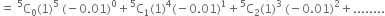 equals space straight C presuperscript 5 subscript 0 left parenthesis 1 right parenthesis to the power of 5 space left parenthesis negative 0.01 right parenthesis to the power of 0 plus straight C presuperscript 5 subscript 1 left parenthesis 1 right parenthesis to the power of 4 left parenthesis negative 0.01 right parenthesis to the power of 1 plus straight C presuperscript 5 subscript 2 left parenthesis 1 right parenthesis cubed space left parenthesis negative 0.01 right parenthesis squared plus........