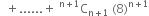 space space plus...... plus space straight C presuperscript straight n plus 1 end presuperscript subscript straight n plus 1 end subscript space left parenthesis 8 right parenthesis to the power of straight n plus 1 end exponent