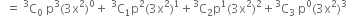 space space equals space straight C presuperscript 3 subscript 0 space end subscript straight p cubed left parenthesis 3 straight x squared right parenthesis to the power of 0 plus space straight C presuperscript 3 subscript 1 straight p squared left parenthesis 3 straight x squared right parenthesis to the power of 1 plus straight C presuperscript 3 subscript 2 straight p to the power of 1 left parenthesis 3 straight x squared right parenthesis squared plus straight C presuperscript 3 subscript 3 space end subscript straight p to the power of 0 left parenthesis 3 straight x squared right parenthesis cubed