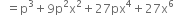 space space equals straight p cubed plus 9 straight p squared straight x squared plus 27px to the power of 4 plus 27 straight x to the power of 6