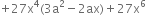 plus 27 straight x to the power of 4 left parenthesis 3 straight a squared minus 2 ax right parenthesis plus 27 straight x to the power of 6