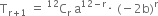 straight T subscript straight r plus 1 end subscript space equals space straight C presuperscript 12 subscript straight r space straight a to the power of 12 minus straight r end exponent times space left parenthesis negative 2 straight b right parenthesis to the power of straight r