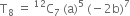 straight T subscript 8 space equals space straight C presuperscript 12 subscript 7 space left parenthesis straight a right parenthesis to the power of 5 space left parenthesis negative 2 straight b right parenthesis to the power of 7