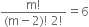 fraction numerator straight m factorial over denominator left parenthesis straight m minus 2 right parenthesis factorial space 2 factorial end fraction equals 6