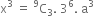 straight x cubed space equals space straight C presuperscript 9 subscript 3. space 3 to the power of 6. space straight a cubed