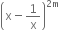 open parentheses straight x minus 1 over straight x close parentheses to the power of 2 straight m end exponent