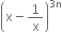 open parentheses straight x minus 1 over straight x close parentheses to the power of 3 straight n end exponent