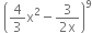 space open parentheses 4 over 3 straight x squared minus fraction numerator 3 over denominator 2 straight x end fraction close parentheses to the power of 9