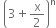 space open parentheses 3 plus straight x over 2 close parentheses to the power of straight n